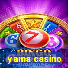 yama casino