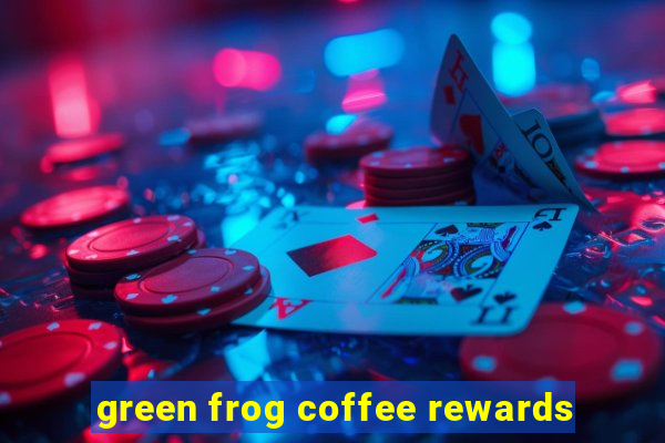 green frog coffee rewards