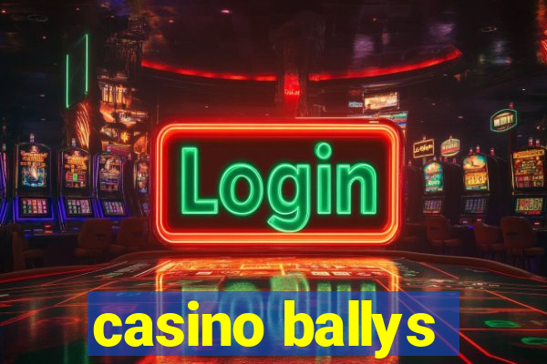 casino ballys