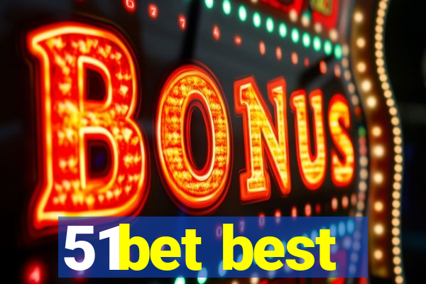 51bet best