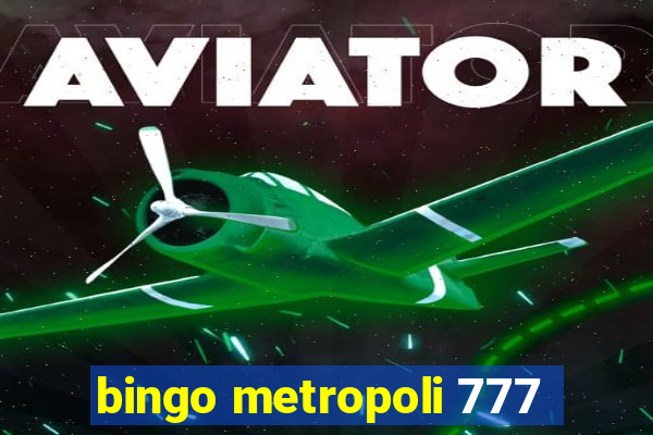 bingo metropoli 777