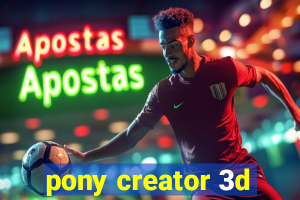 pony creator 3d