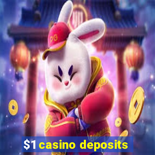 $1 casino deposits