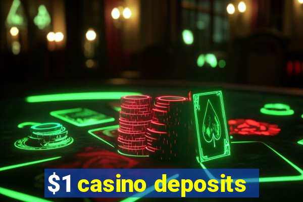 $1 casino deposits