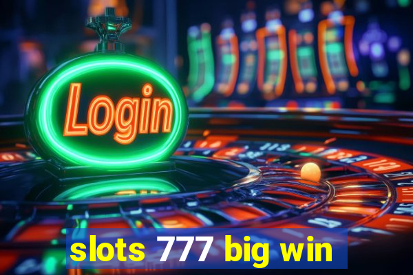 slots 777 big win