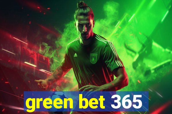 green bet 365