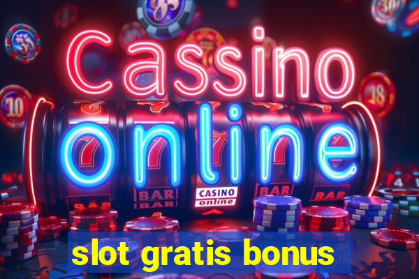 slot gratis bonus