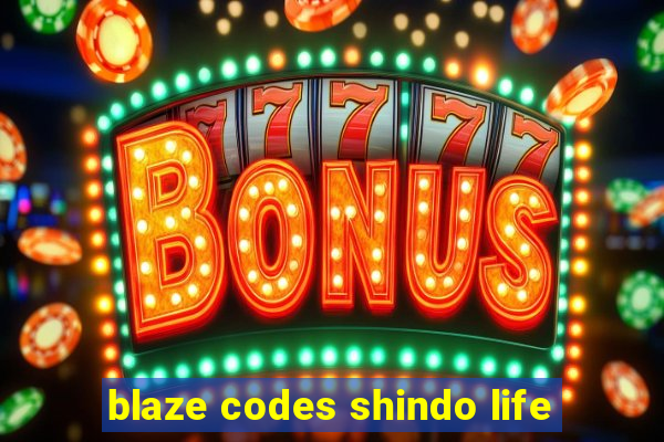 blaze codes shindo life