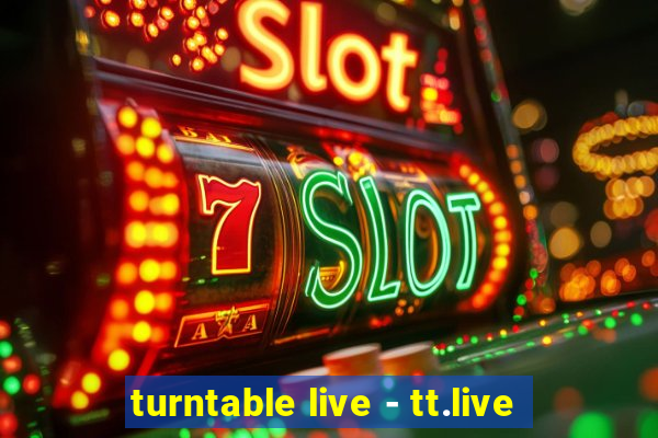 turntable live - tt.live