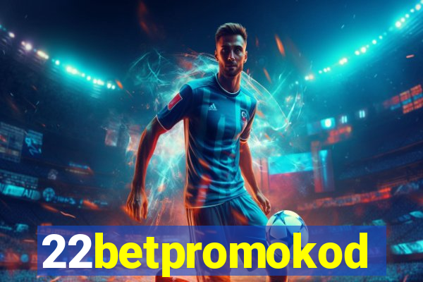 22betpromokod