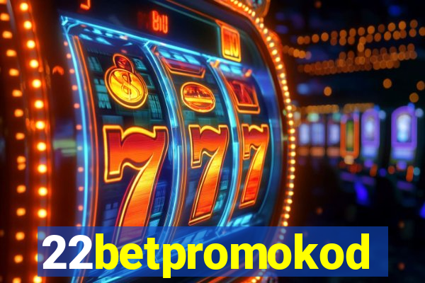 22betpromokod