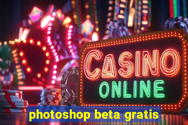 photoshop beta gratis