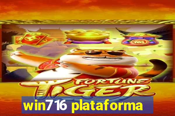 win716 plataforma