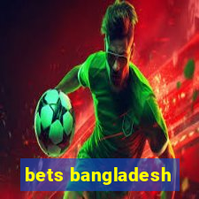 bets bangladesh