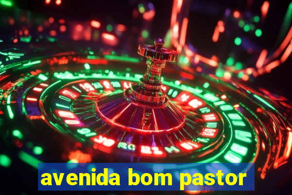 avenida bom pastor