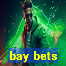 bay bets