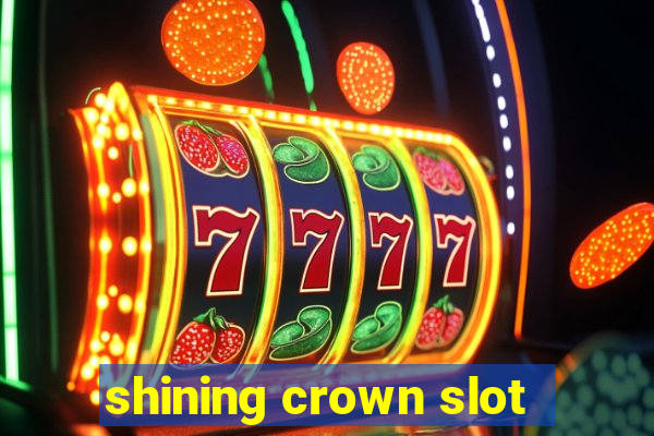 shining crown slot