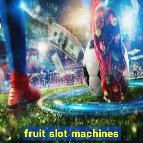 fruit slot machines