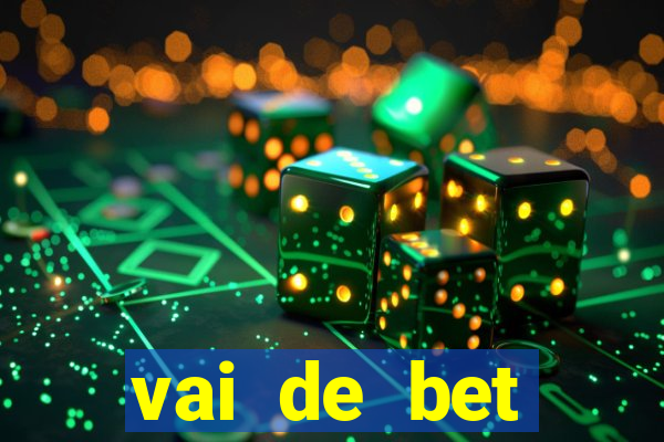 vai de bet deposito minimo