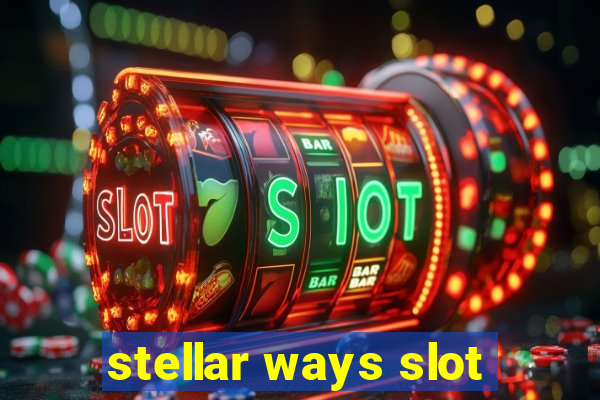 stellar ways slot