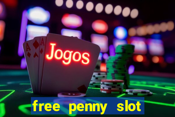 free penny slot machines com