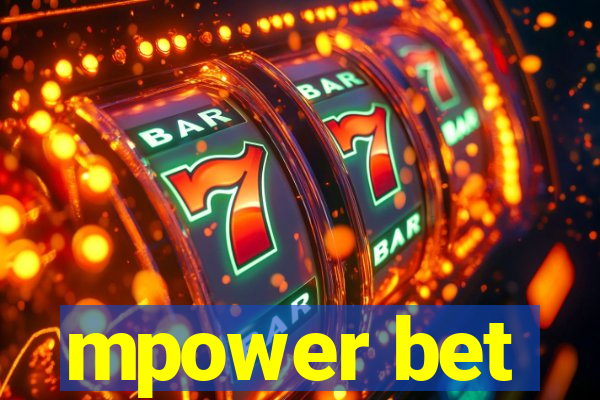 mpower bet