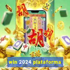 win 2024 plataforma