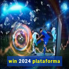 win 2024 plataforma