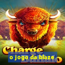 o jogo da blaze