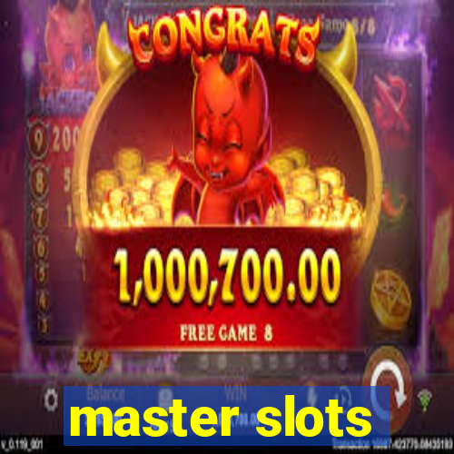 master slots