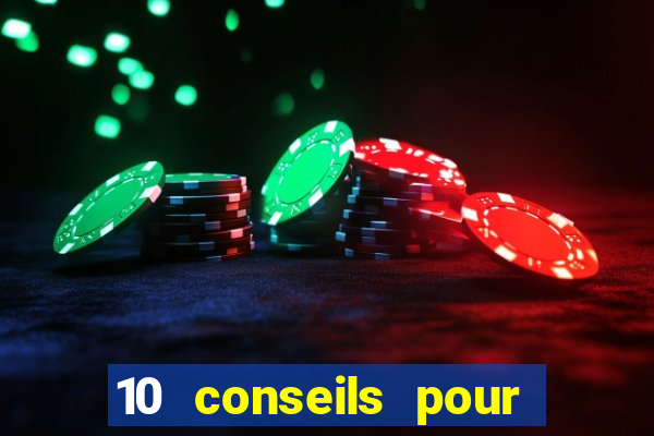 10 conseils pour une premiere visite au casino