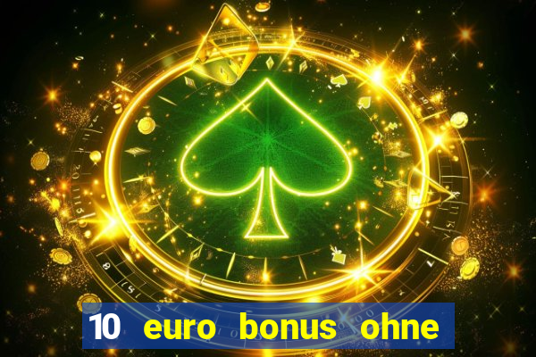 10 euro bonus ohne einzahlung casino 2020