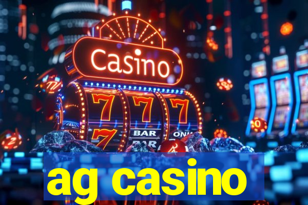 ag casino