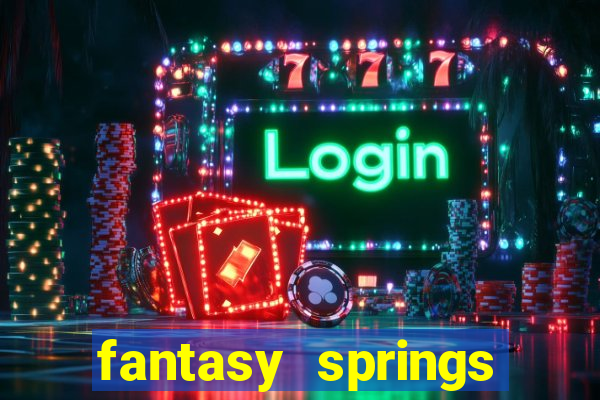 fantasy springs resort casino