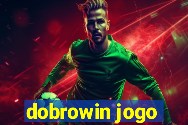 dobrowin jogo