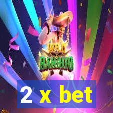 2 x bet