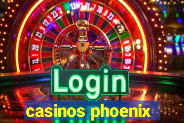 casinos phoenix