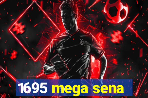 1695 mega sena