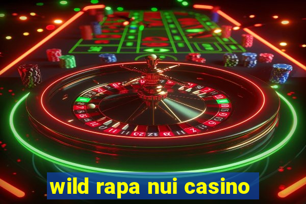 wild rapa nui casino