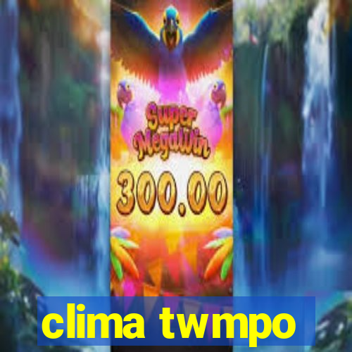 clima twmpo