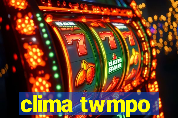 clima twmpo