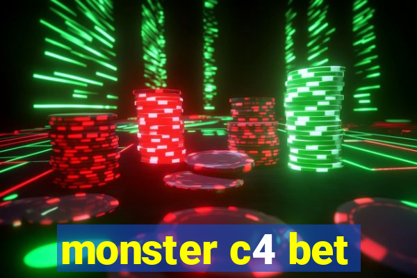 monster c4 bet