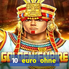 10 euro ohne einzahlung casino 2020