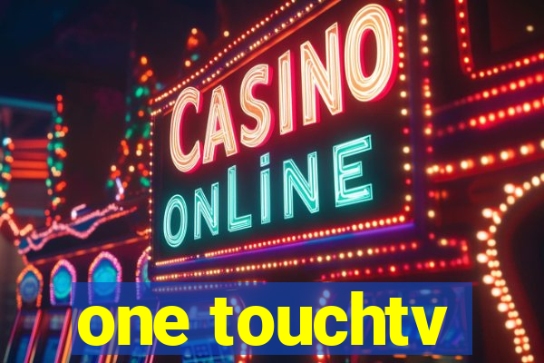 one touchtv