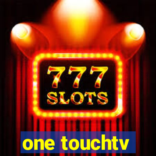 one touchtv