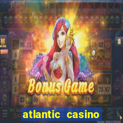 atlantic casino atlantic city