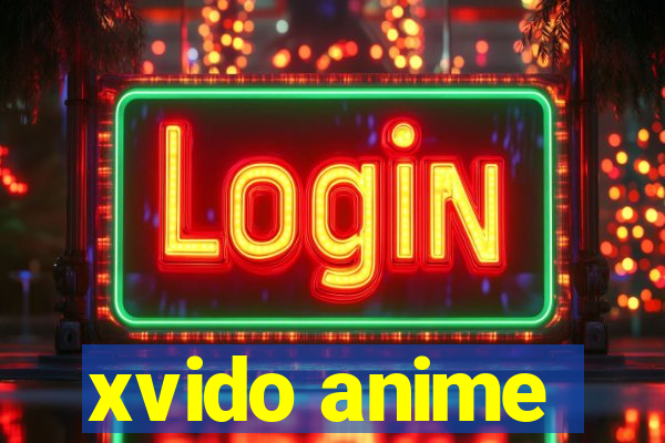 xvido anime