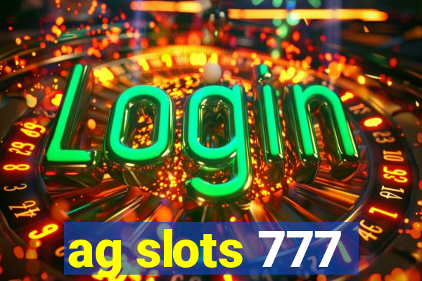 ag slots 777