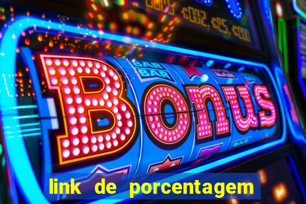 link de porcentagem de jogos slots