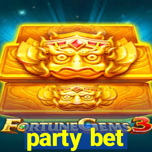 party bet